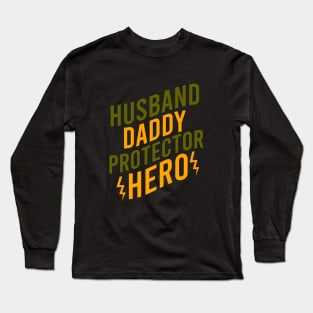 Husband daddy protector hero Long Sleeve T-Shirt